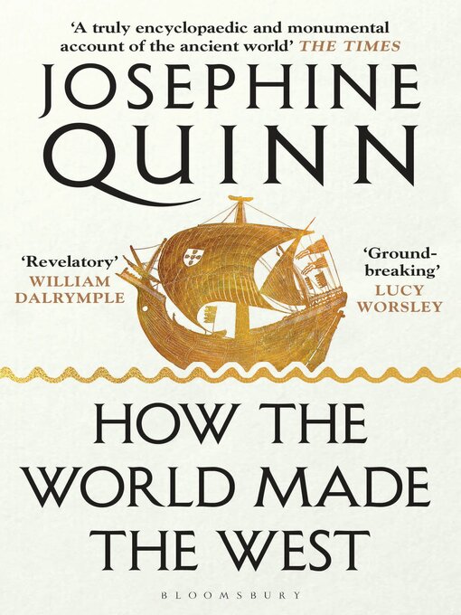 Title details for How the World Made the West by Josephine Quinn - Wait list